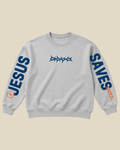 Jesus Saves Crew Gray